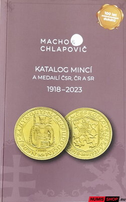 Katalóg mincí a medailí ČSR, ČR a SR - Macho a Chlapovič (1918 - 2023)