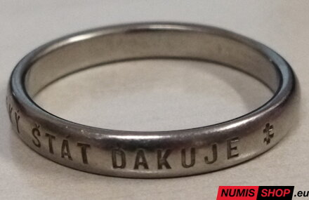 Ďakovný prsteň s nápisom "SLOVENSKÝ ŠTÁT ĎAKUJE"