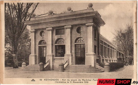Pohľadnica - Francúzsko - Abri du wagon du Maréchal Foch ou fut singé L´Armistice le 11 Novembre 1918