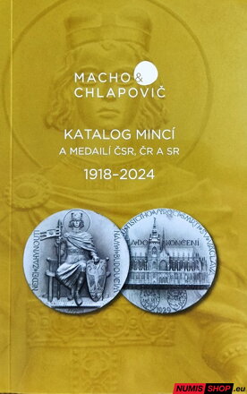 Katalóg mincí a medailí ČSR, ČR a SR - Macho a Chlapovič (1918 - 2024)