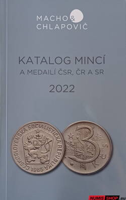 Katalóg mincí a medailí ČSR, ČR a SR - Macho a Chlapovič (1918 - 2022)