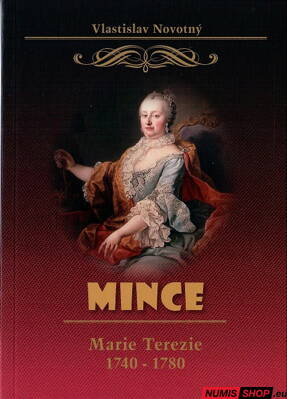 Mince Márie Terézie 1740 - 1780