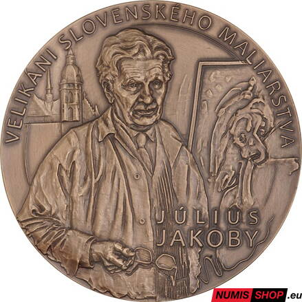 Mosadzná medaila - Velikáni slovenského maliarstva - Július Jakoby