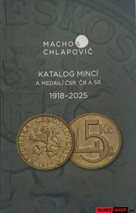 Katalóg mincí a medailí ČSR, ČR a SR - Macho a Chlapovič (1918 - 2025)