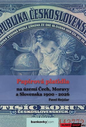 Papírová platidla na území Čech, Moravy a Slovenska 1900- 2026 - Hejzlar